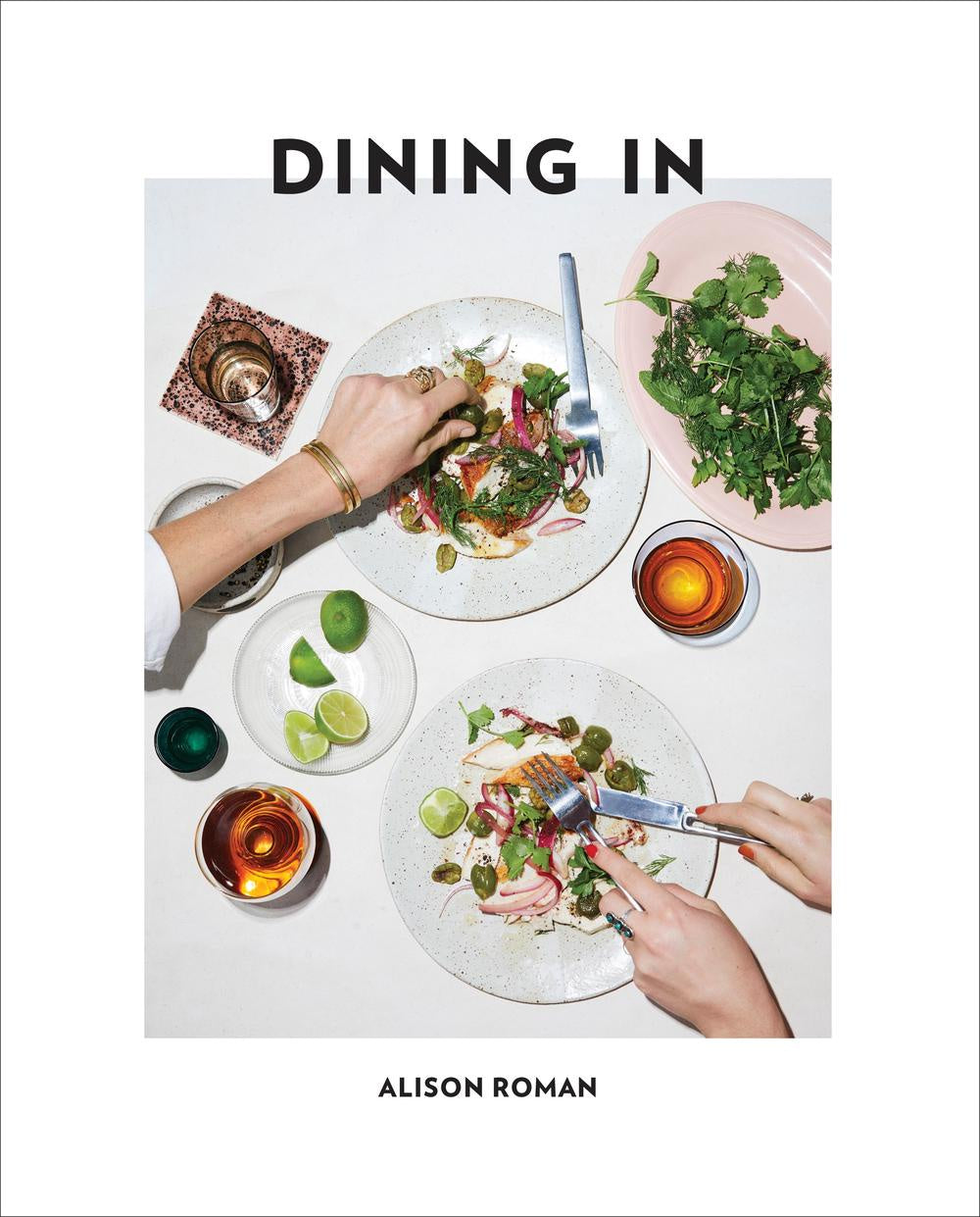 Dining In - By Alison Roman