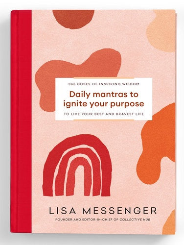Lisa Messenger - Daily Mantras to Ignite your Purpose